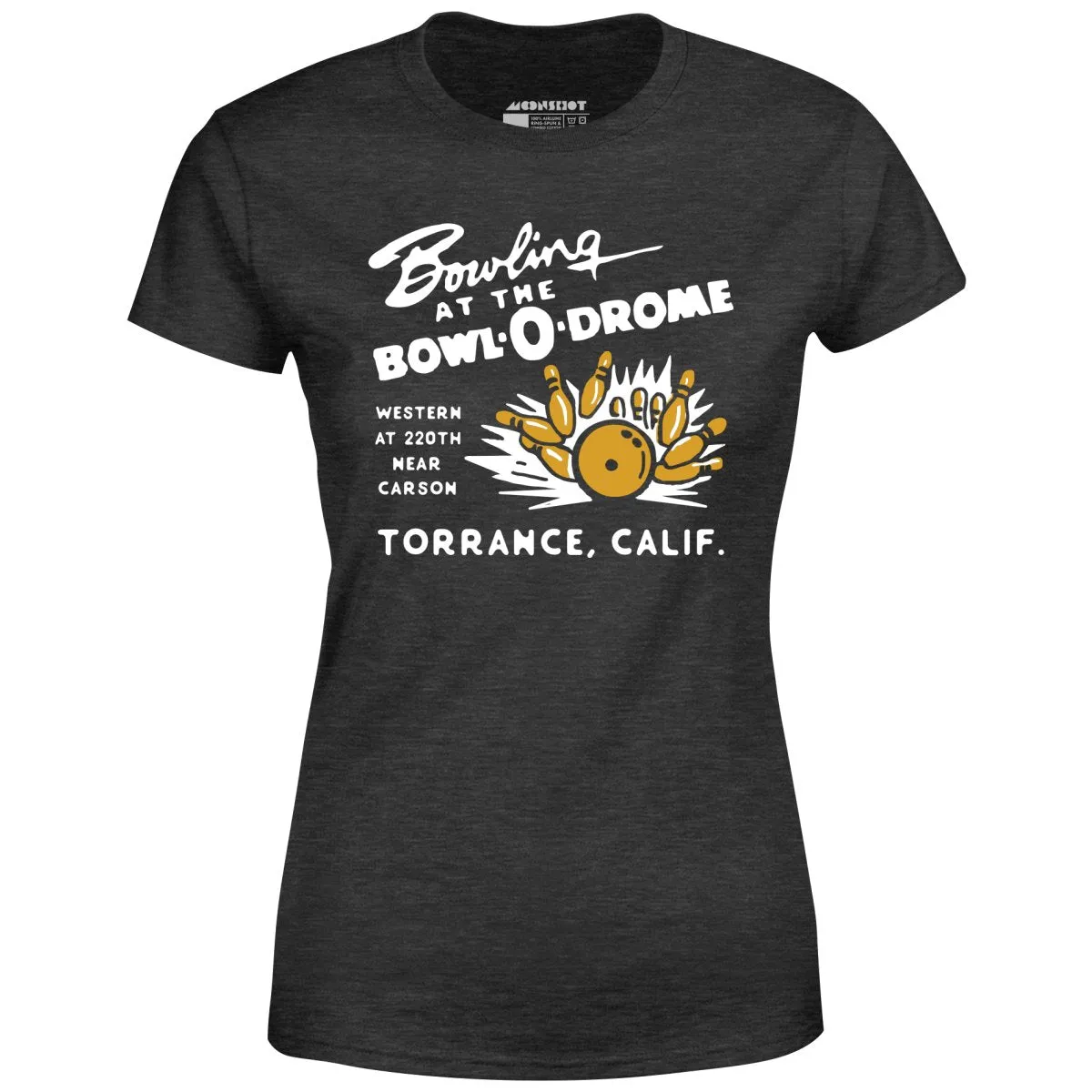 Bowl-o-Drome - Torrance, CA - Vintage Bowling Alley - Women's T-Shirt