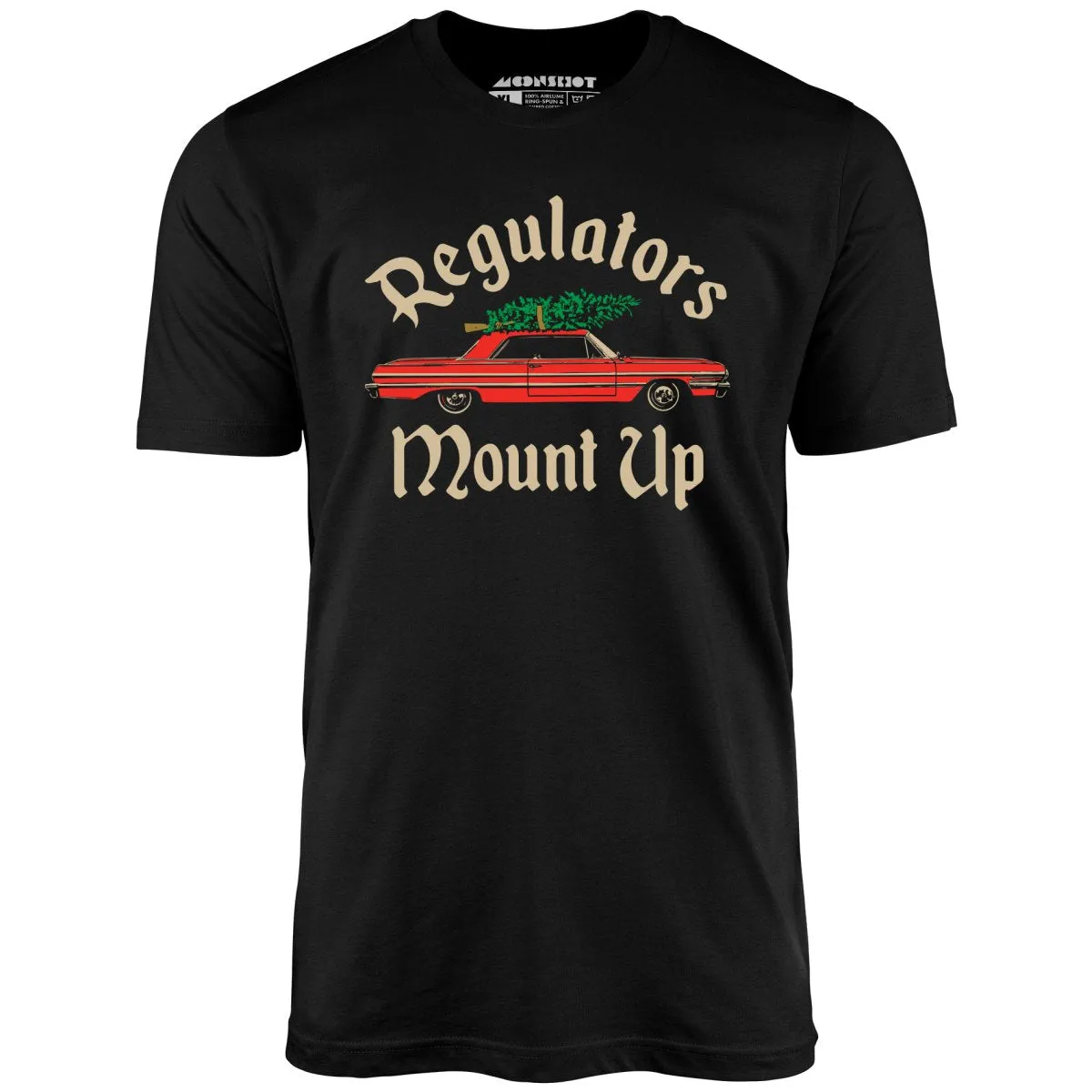 Christmas Regulators Mount Up - Unisex T-Shirt