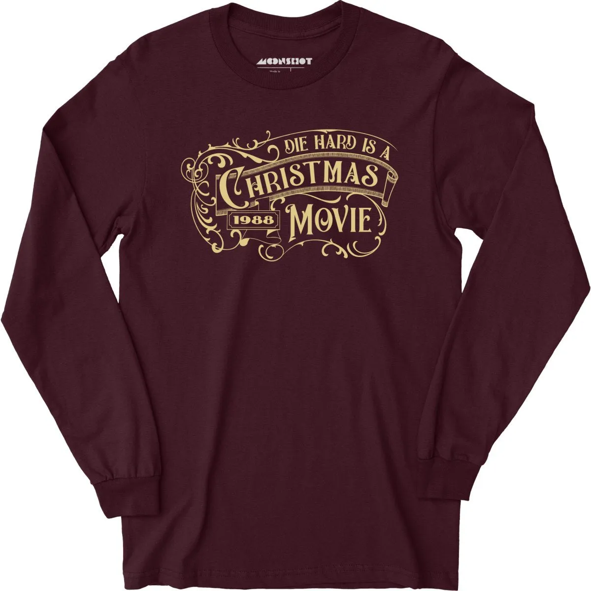 Die Hard is a Christmas Movie v2 - Long Sleeve T-Shirt