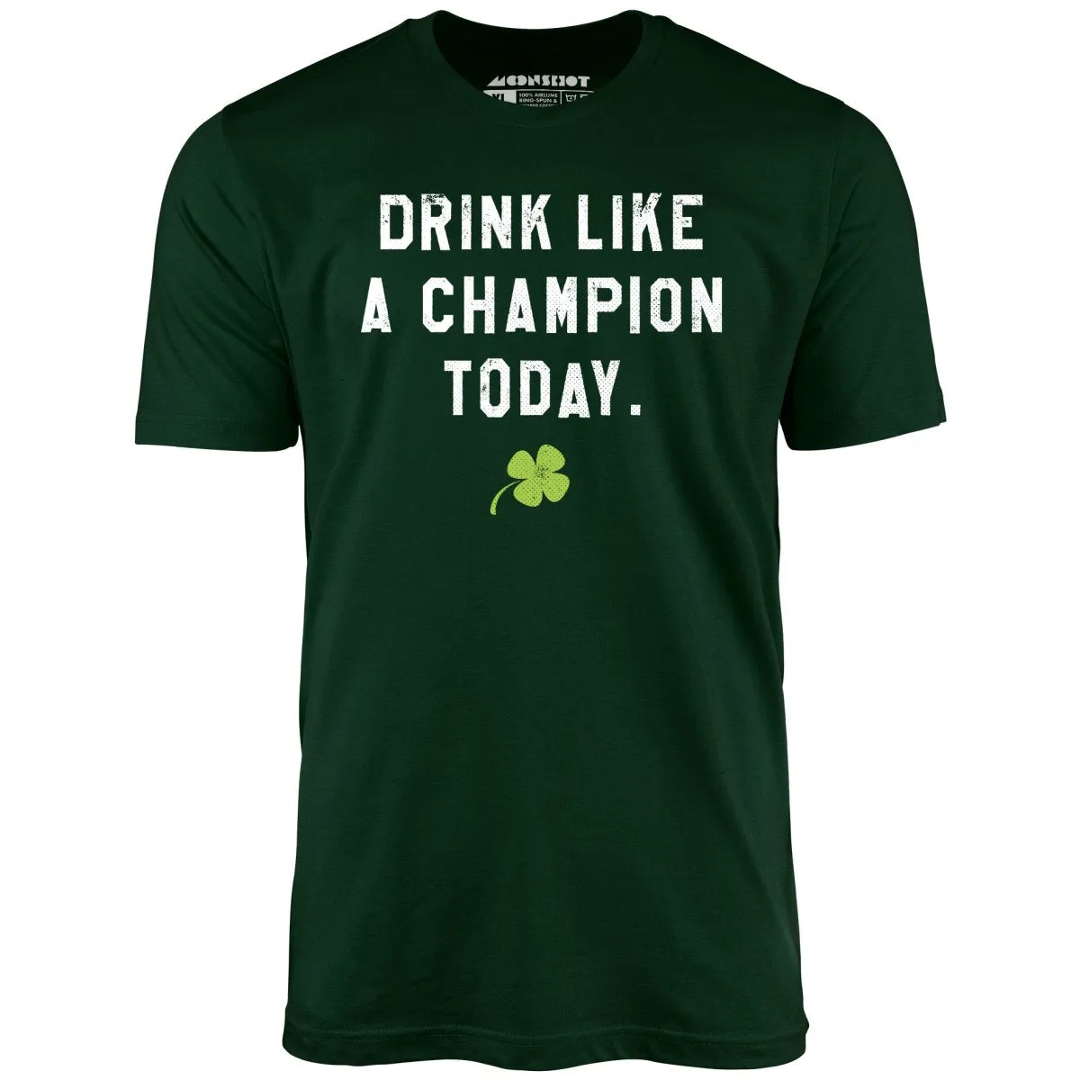 Drink Like a Champion Today - Unisex T-Shirt