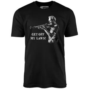 Get Off My Lawn - Unisex T-Shirt