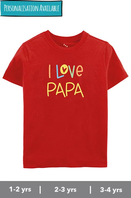 I Love Papa - Tee