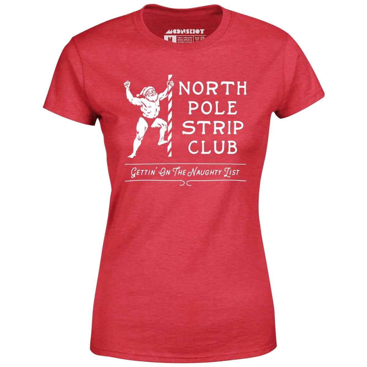 North Pole Strip Club - Women's T-Shirt