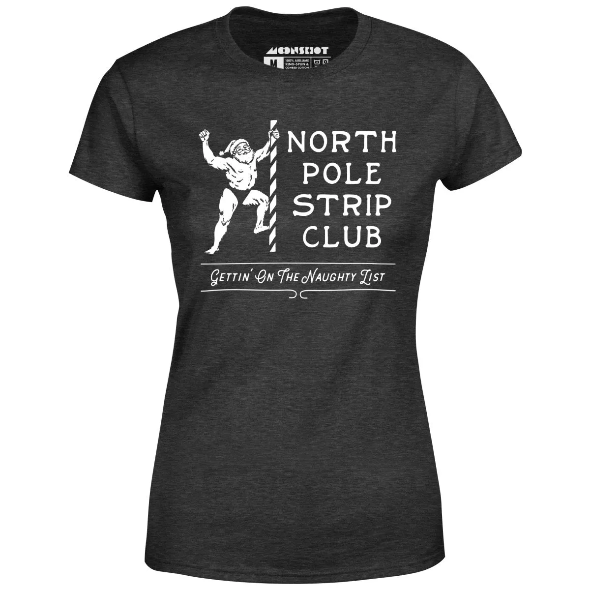 North Pole Strip Club - Women's T-Shirt