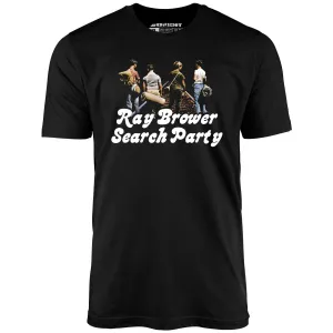 Ray Brower Search Party - Unisex T-Shirt