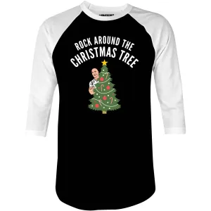 Rock Around the Christmas Tree - 3/4 Sleeve Raglan T-Shirt