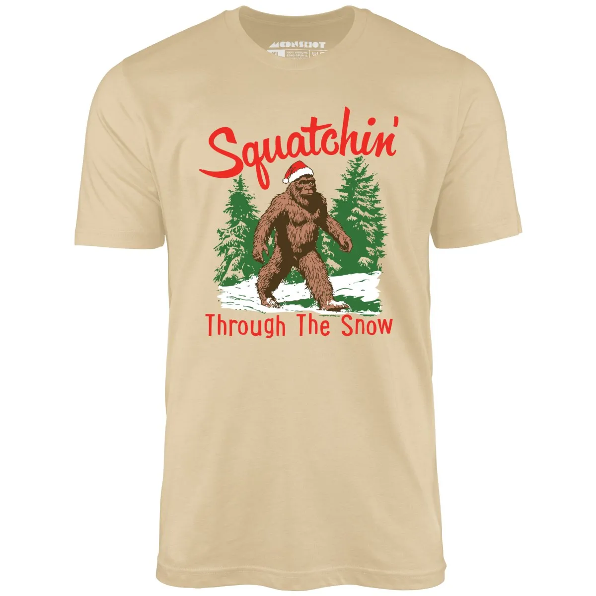 Squatchin' Through The Snow - Unisex T-Shirt