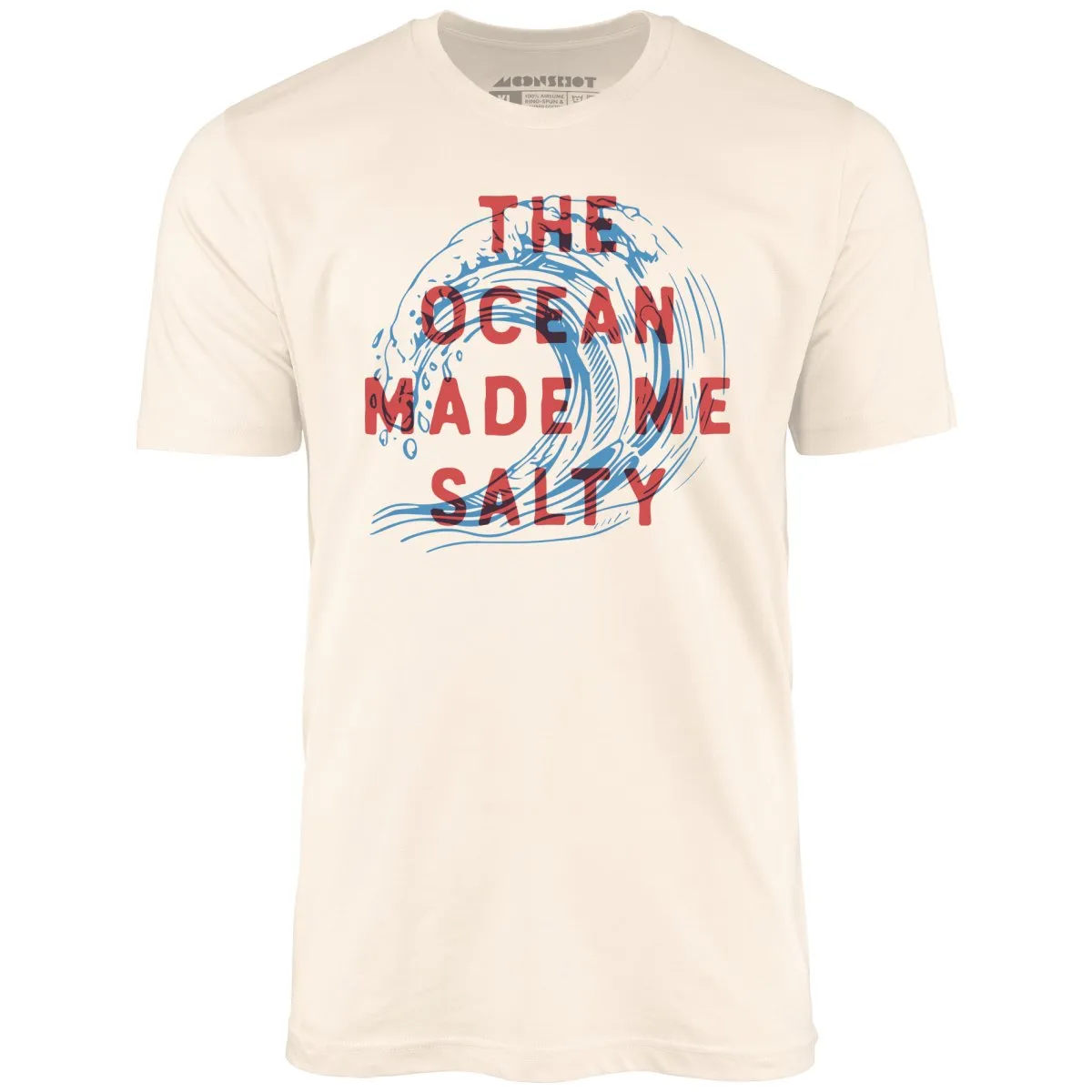 The Ocean Made Me Salty - Unisex T-Shirt