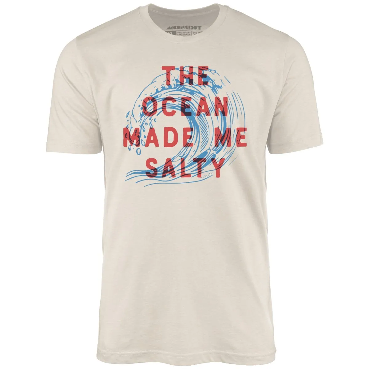 The Ocean Made Me Salty - Unisex T-Shirt