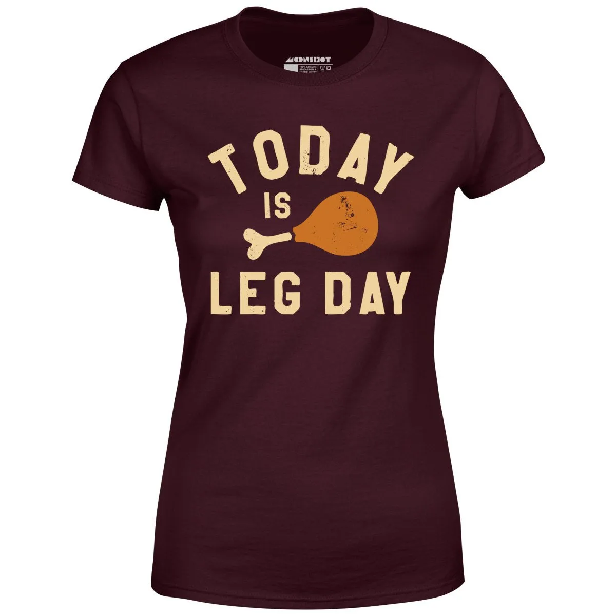 Today is Leg Day - Women's T-Shirt