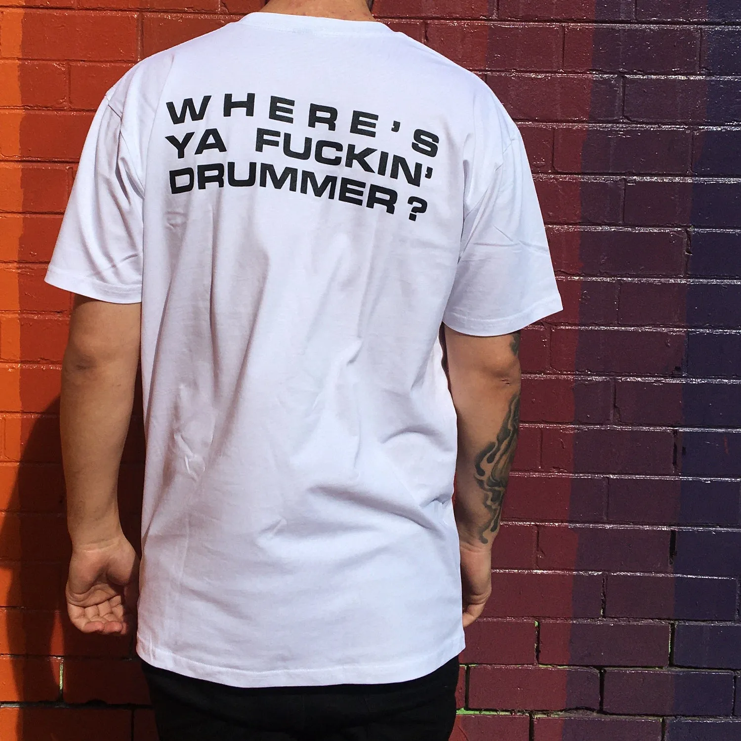 Where’s Ya Fuckin' Drummer? T-Shirt (White)